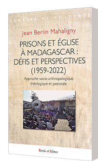 Prisons et glise  Madagascar : dfis et perspectives (1959-2022)