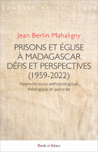 Culture, foi et incarcration : prisons et glise  Madagascar (1959-2022)