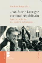 Jean-Marie Lustiger, cardinal rpublicain